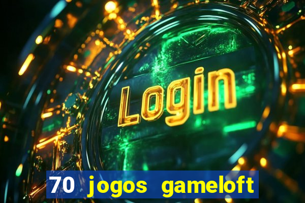 70 jogos gameloft para celular